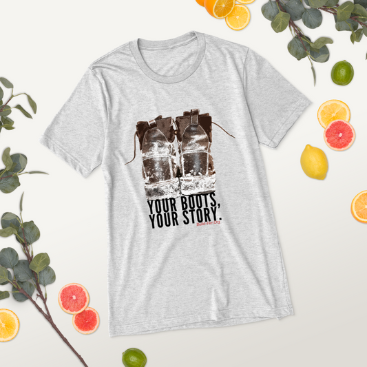 Unisex "Your Boots, Your Story" Short sleeve t-shirt