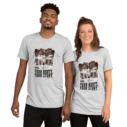 Unisex "Your Boots, Your Story" Short sleeve t-shirt